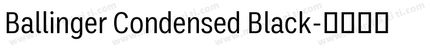 Ballinger Condensed Black字体转换
